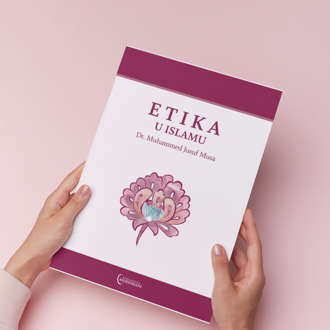 Etika u islamu – Izdanja Etika u islamu - Izdanja
